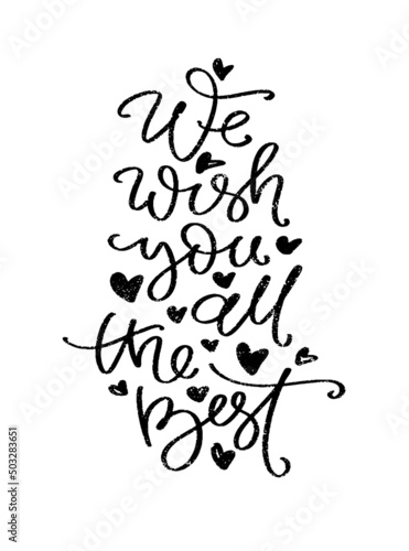 We wish you all the best holiday greeting quote. Lettering typography. Phrase by hand with small heart on transparent background vertical composition.