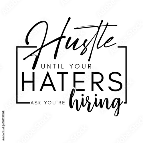 Hustle Until Your Haters Ask If You Are Hiring Svg, Hustle svg, Hustle Png, Motivational Sublimation Png, Svg File for Cricut, Dxf Jpeg PNG
,Hustle Until Your Haters Ask If You Are Hiring Svg, Hustle 