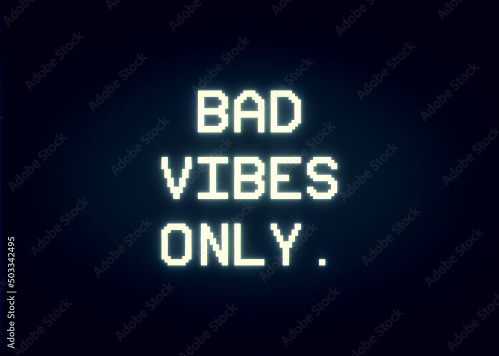 Intentional distortion fx: tracking a bad signal from an old damaged analog VHS tape, with the text Bad Vibes Only.
Intentional distortion fx: tracking a bad signal from an old damaged analog VHS tape, with the text Bad Vibes Only.