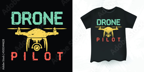 Drone Pilot Funny Pilot Gift Retro Vintage Drone T-shirt Design