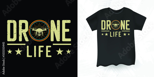 Drone Life Funny Pilot Gift Retro Vintage Drone T-shirt Design