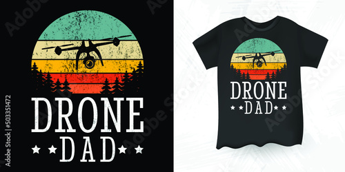 Drone Dad Funny Father's Day Pilot Gift Retro Vintage Drone T-shirt Design