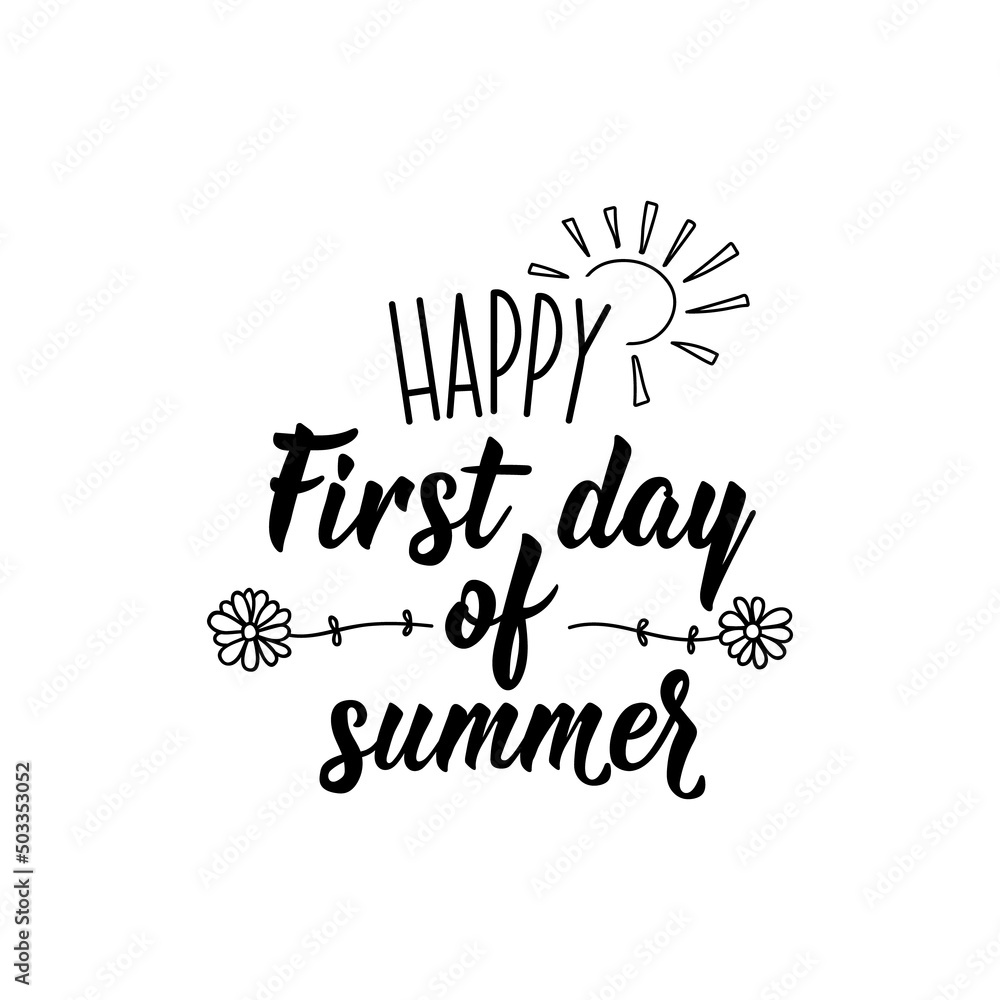 Happy first day of summer. Vector illustration. Lettering. Ink