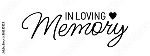 In loving memory. Vector black ink lettering isolated on white background. Funeral cursive calligraphy, memorial card clip art