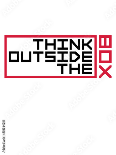 Spruch Think outside 