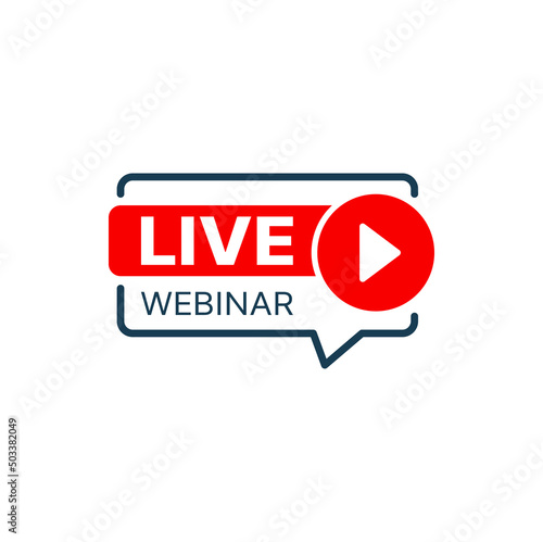 Live webinar icon with vector speech bubble and red play button. Online webcast isolated sign of web training, seminar or lesson. Online education, video conference and virtual meeting themes