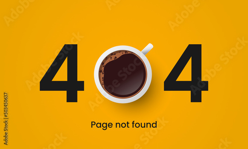 404 error page not found banner yellow background. coffee cup, system error, broken page