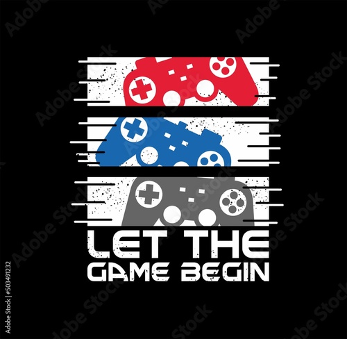 Stylish t-shirt and apparel trendy design with let the game begin, typography, print, vector illustration. Global swatches