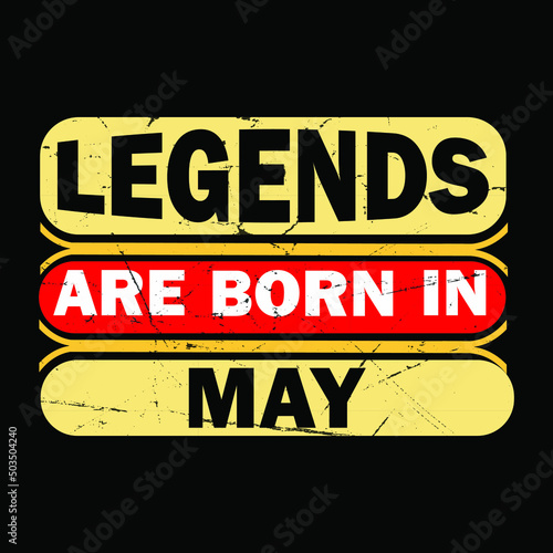  Legends are Born in May typography t-shirt Premium Vector