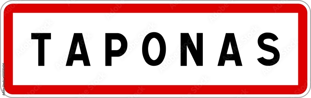 Panneau entrée ville agglomération Taponas / Town entrance sign Taponas Panneau entrée ville agglomération Taponas / Town entrance sign Taponas