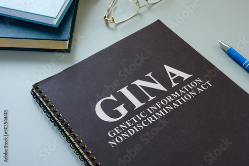 GINA Genetic Information NonDiscrimination Act on the desk. photo