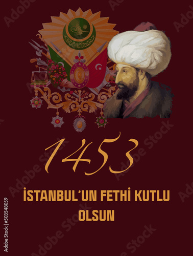 Conquest of Istanbul concept vector illustration. 29 Mayis 1453 Istanbul'un Fethi Kutlu Olsun. Translation: May 29, 1453 Happy Conquest of Istanbul. Corporate marketing communication design.
