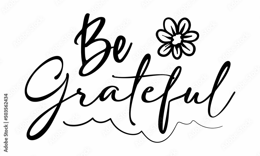 Obraz premium Be grateful SVG.