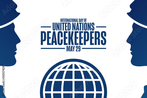 International Day of United Nations Peacekeepers. May 29. Holiday concept. Template for background, banner, card, poster with text inscription. Vector EPS10 illustration.