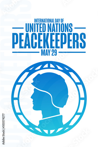 International Day of United Nations Peacekeepers. May 29. Holiday concept. Template for background, banner, card, poster with text inscription. Vector EPS10 illustration.