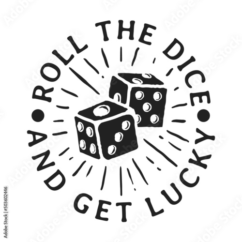 Vector Stock T shirt Print Design Roll Dice Get