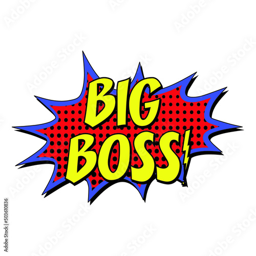 Big boss comic burst vector sign