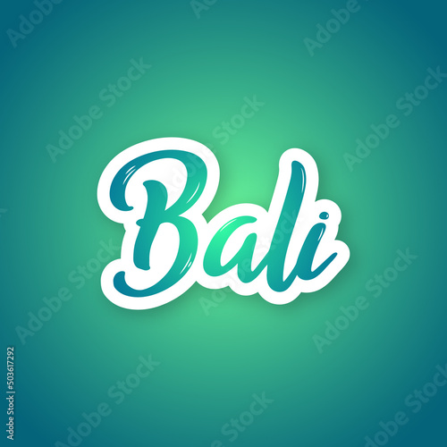 Bali - hand drawn lettering phrase. Sticker with lettering in paper cut style. Vector illustration.