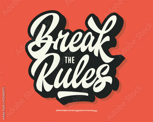 Break The Rules.Original Brush Script Font. Retro Typeface. Vector Illustration.	
