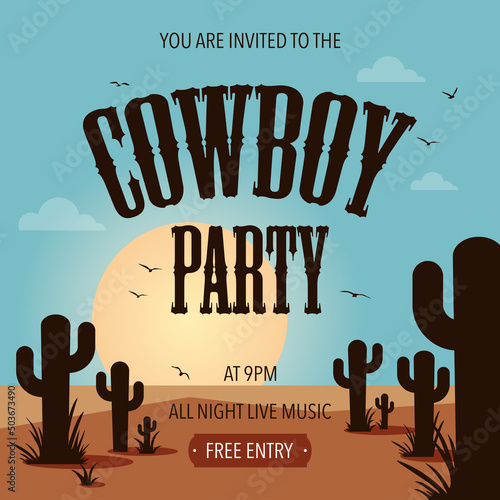 Cowboy party template design or layout with editable lettering suitable for western style event. Wild west cowboy party vector banner or poster with sunset in the desert, cactus and flying birds.