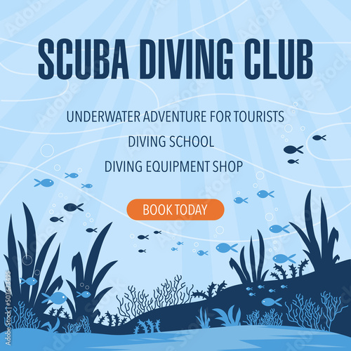 Scuba diving club promo poster or advertisement banner for web or social media posts. Vector illustration of underwater ocean or sea world suitable for diving school, lessons or diving equipment shop.