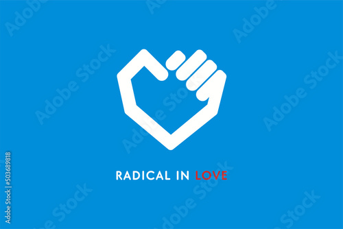 Radical in love - clenched fist in the shape of a heart	
