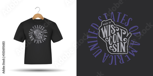 Wisconsin state t-shirt typography design. USA american state hand drawn lettering. Made in Wisconsin slogan, phrase, quote. Vector illustration.