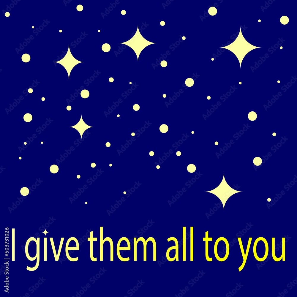 Naklejka premium I will give it all to you