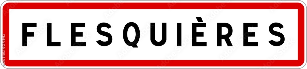 Panneau entrée ville agglomération Flesquières / Town entrance sign Flesquières Panneau entrée ville agglomération Flesquières / Town entrance sign Flesquières