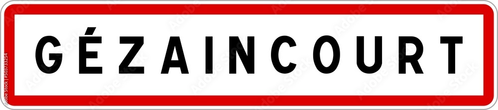 Panneau entrée ville agglomération Gézaincourt / Town entrance sign Gézaincourt Panneau entrée ville agglomération Gézaincourt / Town entrance sign Gézaincourt