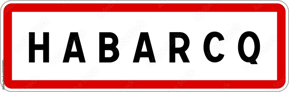 Panneau entrée ville agglomération Habarcq / Town entrance sign Habarcq Panneau entrée ville agglomération Habarcq / Town entrance sign Habarcq