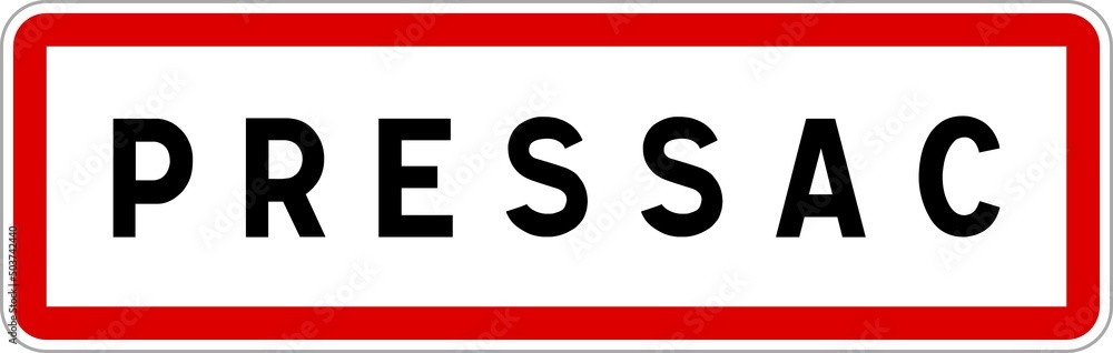 Panneau entrée ville agglomération Pressac / Town entrance sign Pressac Panneau entrée ville agglomération Pressac / Town entrance sign Pressac