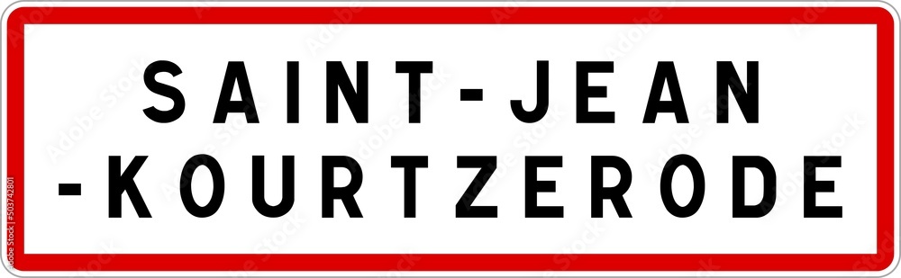 Panneau entrée ville agglomération Saint-Jean-Kourtzerode / Town entrance sign Saint-Jean-Kourtzerode Panneau entrée ville agglomération Saint-Jean-Kourtzerode / Town entrance sign Saint-Jean-Kourtzerode
