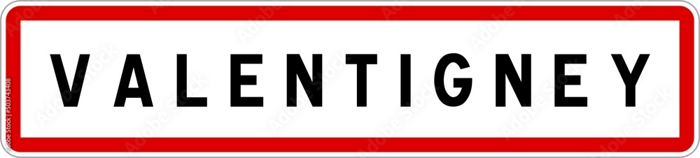 Panneau entrée ville agglomération Valentigney / Town entrance sign Valentigney Panneau entrée ville agglomération Valentigney / Town entrance sign Valentigney