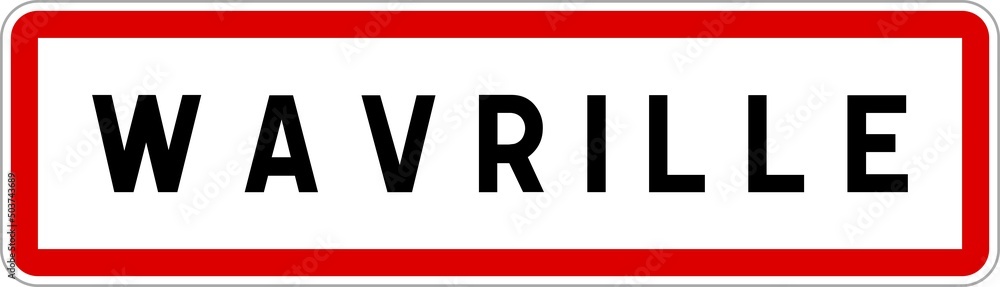 Panneau entrée ville agglomération Wavrille / Town entrance sign Wavrille Panneau entrée ville agglomération Wavrille / Town entrance sign Wavrille