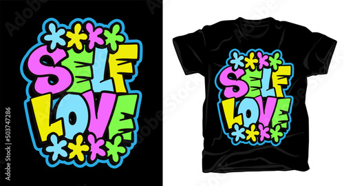 Self love hand drawn typography t shirt design