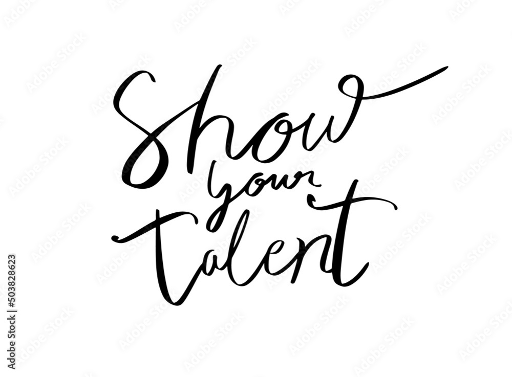 Show your talent word symbol mean motivation inspire recruitment job work career vision goal knowledge idea skill education human resource coaching performance innovation celebrity leader future Show your talent word symbol mean motivation inspire recruitment job work career vision goal knowledge idea skill education human resource coaching performance innovation celebrity leader future