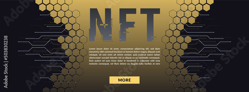 NFT concept, blockchain technology, cryptocurrency. Non-fungible token Work. Futuristic background, with elements in techno style microchips. Banner template design for web. Copyspace. (ID: 503830238)