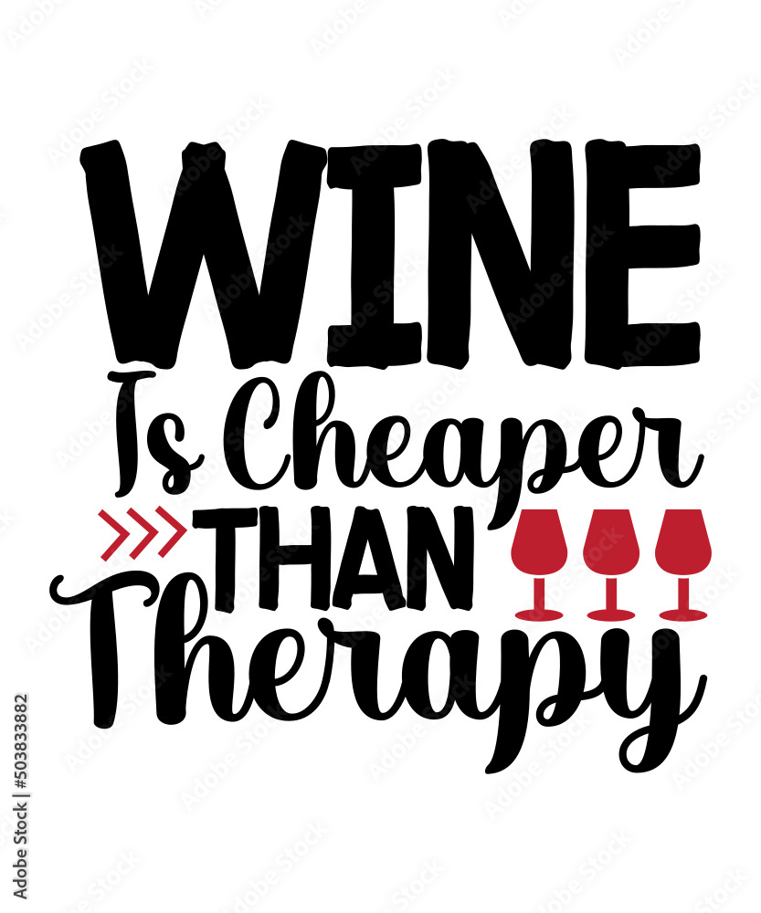 Wine SVG, wine quote svg, wine quotes svg, wine lover svg, wine glass