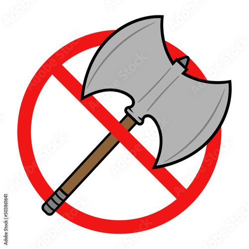 No Axe Sign on White Frame