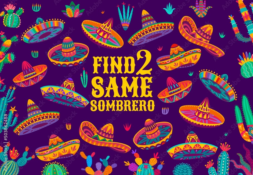 Find two same Mexican sombrero hats, kids game worksheet, vector puzzle. Riddle game to find and match correct similar sombrero and cactus, cartoon tabletop puzzle and logic game Find two same Mexican sombrero hats, kids game worksheet, vector puzzle. Riddle game to find and match correct similar sombrero and cactus, cartoon tabletop puzzle and logic game