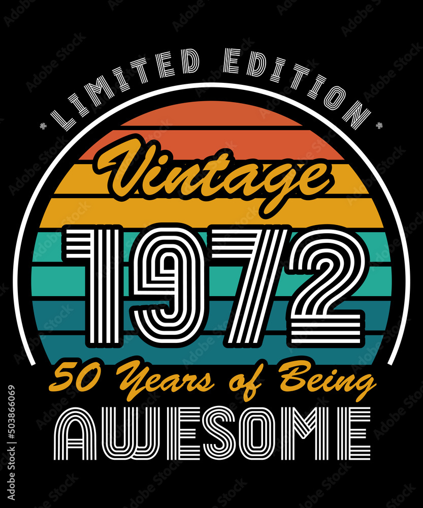 Vintage 1972 Limited Edition 50th Birthday Retro Color Perfect awesome funny birthday gift with retro 60's 70's 80's color scheme T-shirt Design Great 50th Birthday Gift Idea. - obrazy, fototapety, plakaty 