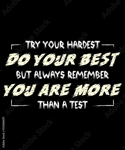 Always Remember You Are More Than A Test School Teacher T-Shirt 