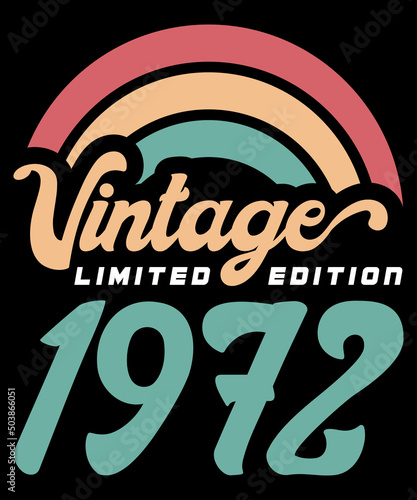 Vintage 1972 Limited Edition 50th Birthday Retro Color Perfect awesome funny birthday gift with retro 60's 70's 80's color scheme T-shirt Design Great 50th Birthday Gift Idea.