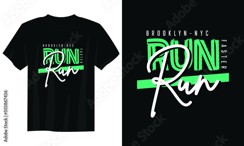 run faster typography t shirt design, motivational typography t shirt design, inspirational quotes t-shirt design