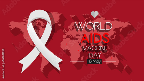 International World Aids Vaccine Day 18th May awareness poster design. Backdrop for world map red color. Web banner and template vector illustration.