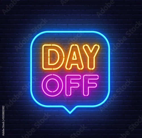 Fototapeta Day Off neon sign in the speech bubble on brick wall background.