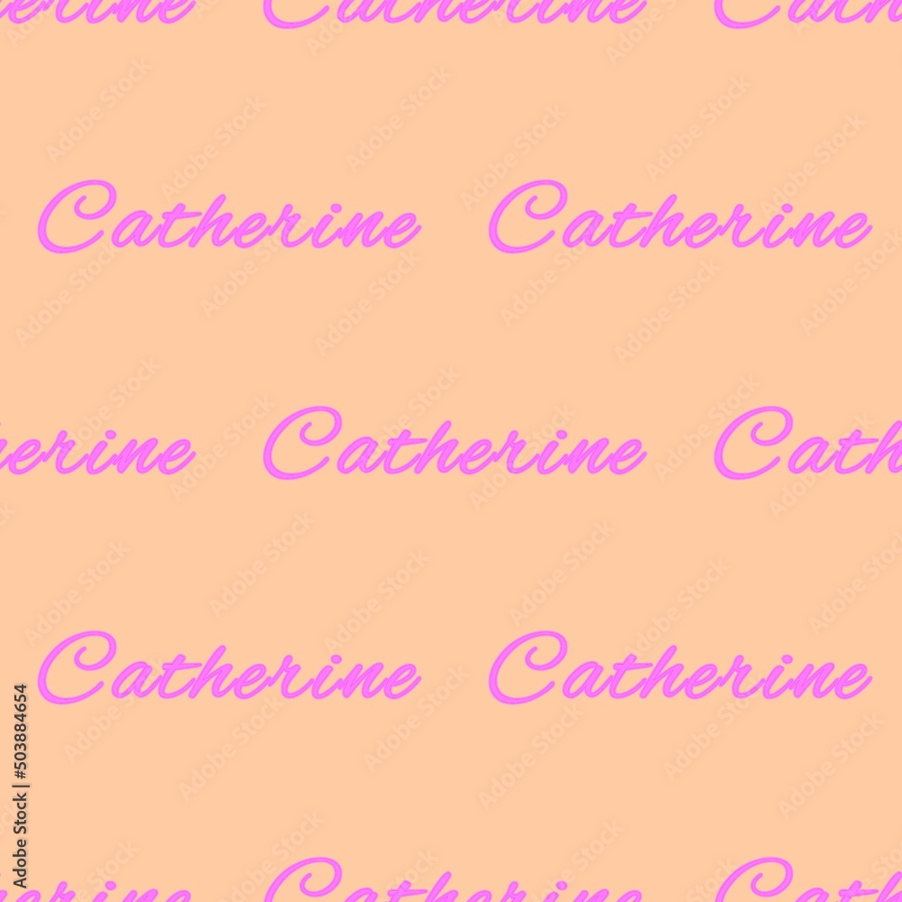 The female name is Catherine. Background with the female name Catherine. A postcard for Catherine. Congratulations for Catherine. Seamless pattern.