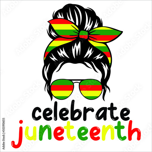 Celebrate Juneteenth  Happy Juneteenth independence day shirt print template typography design for vector file.