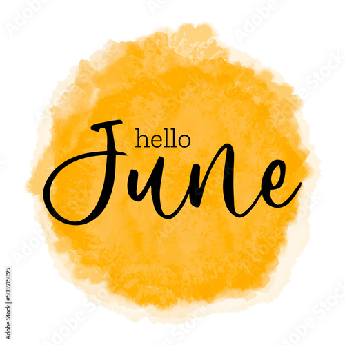 SHello June - greeting card for beginning of summer, welcoming poster design. Vector illustration with watercolor textured yellow sunset sun spot, orange yellow sky background. banner, poster template